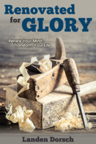 Renovated for Glory by Landen Dorsch FRONT Cover