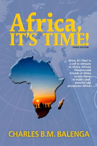 Front Cover of "Africa It's Time Third Edition" by Charles Balenga