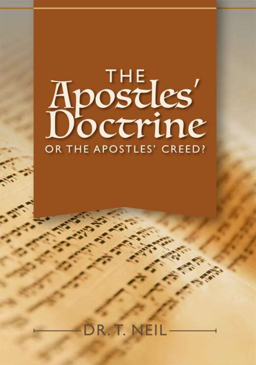 Front Cover of "The Apostles' Doctrine or the Apostles' Creed?" by Dr. T. Neil