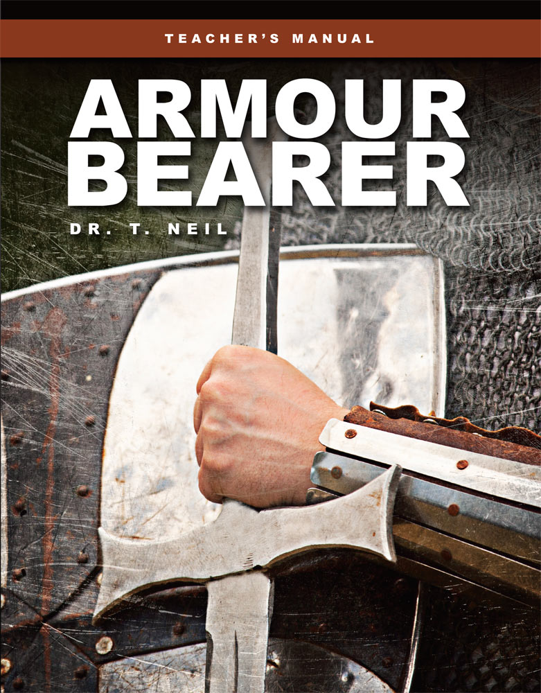 Front Cover of "Armour Bearer Teacher's Manual" by Dr. T. Neil