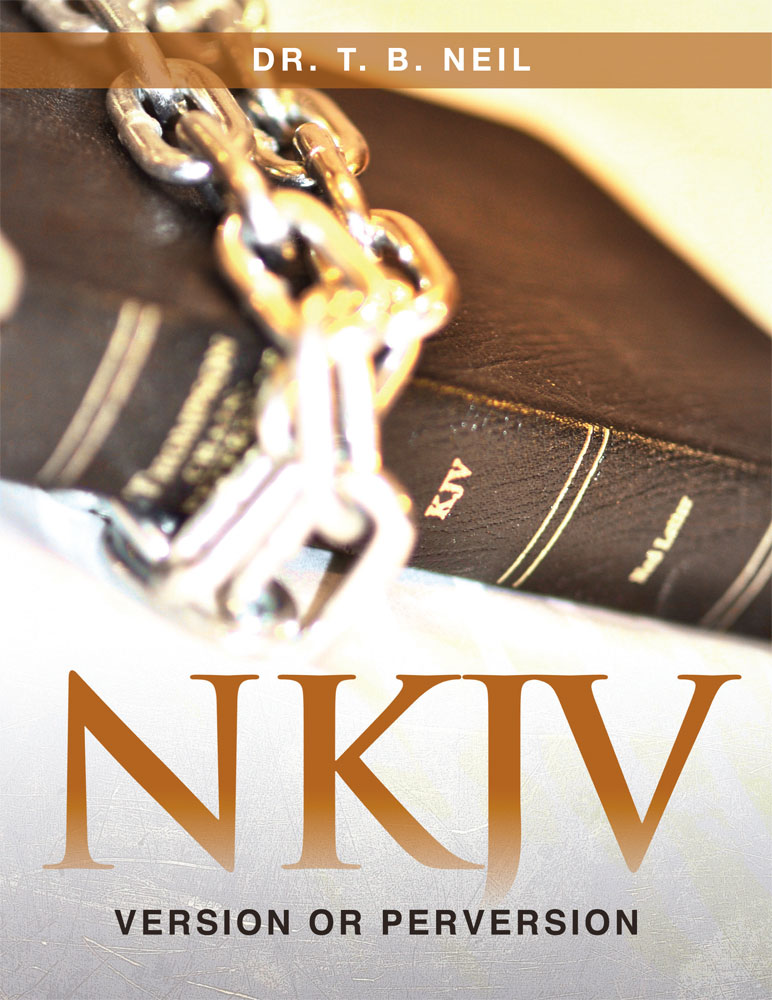 Front Cover of NKJV - Version or Perversion by Dr. Trevor Neil