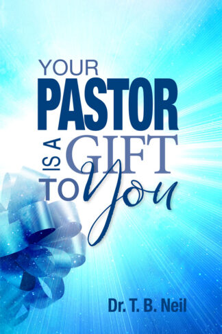front cover of your pastor is a gift to you by dr. t.b. neil