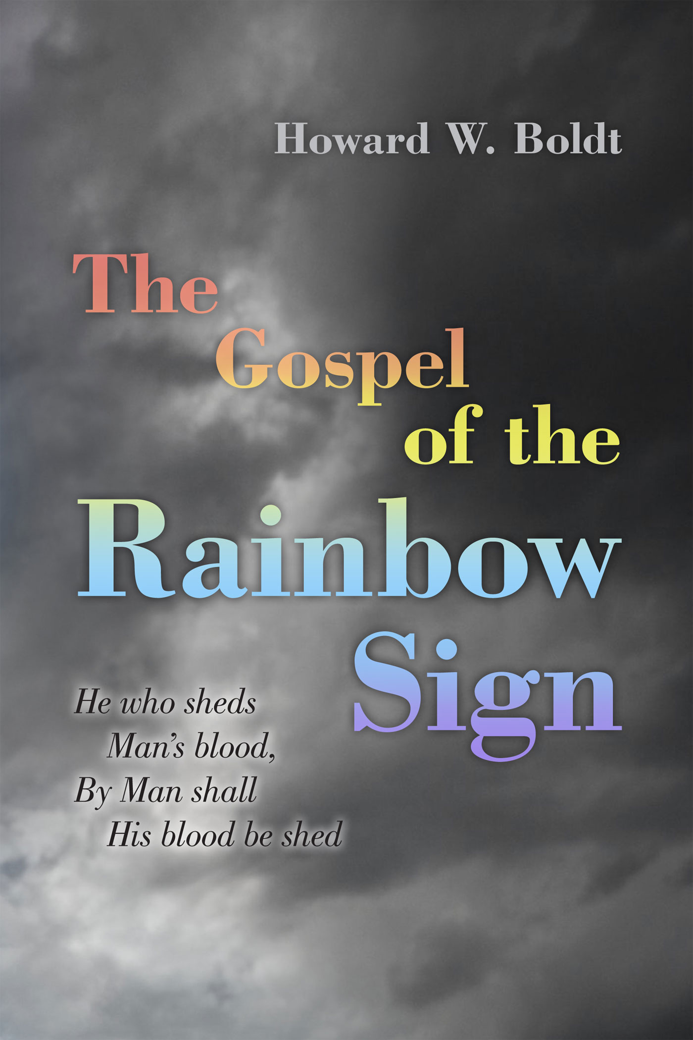 Front Cover of The Gospel of the Rainbow Sign by Howard W. Boldt