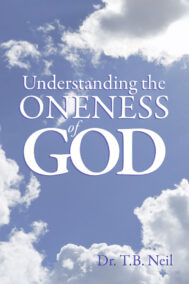 Front Cover of Understanding the Oneness of God by Dr. Trevor Neil