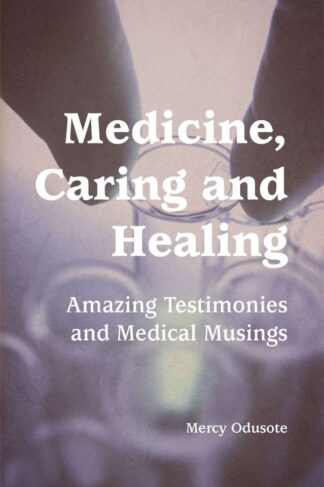 Medicine, Caring and Healing by Mercy Odusote FRONT COVER