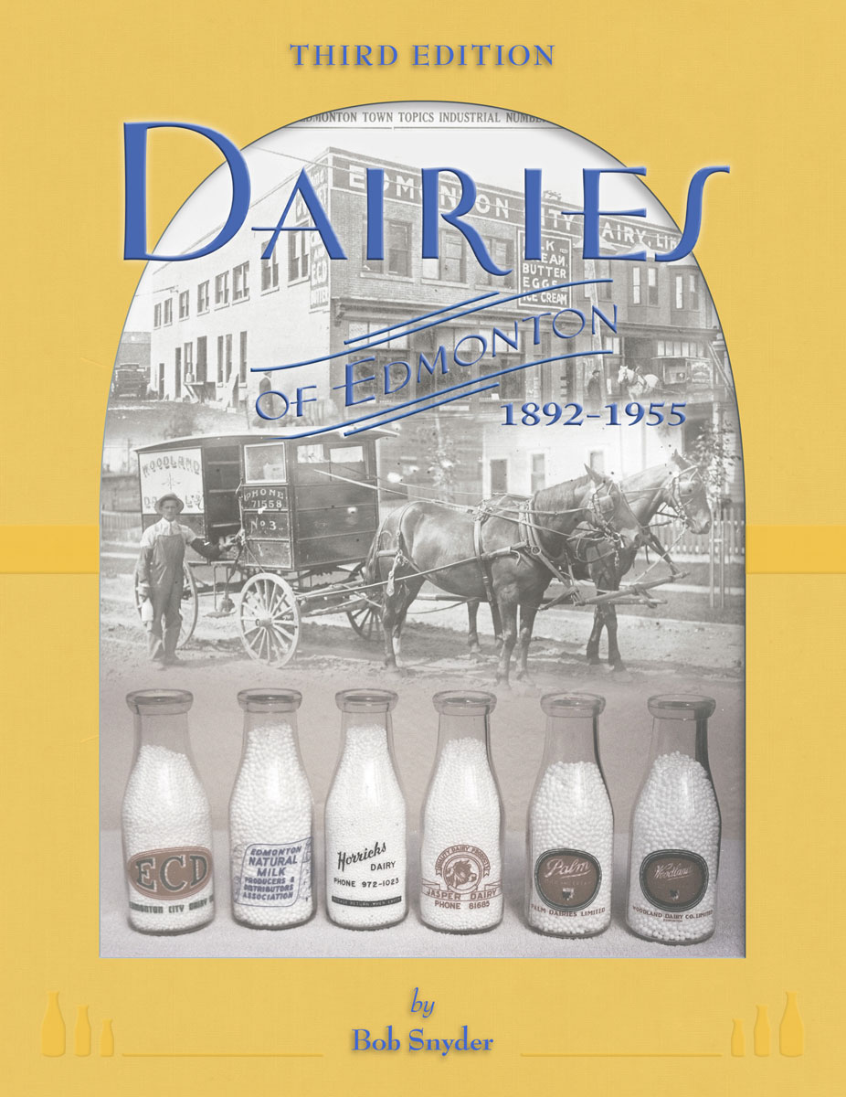 Dairies of Edmonton (3rd Edition) by Bob Snyder FRONT COVER