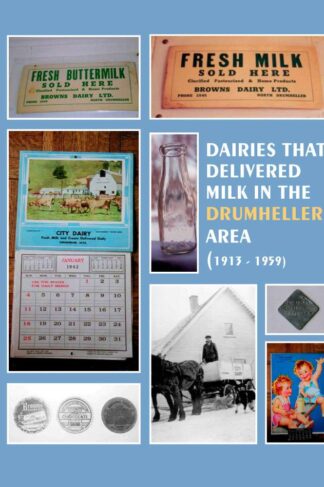 Dairies That Delivered Milk in the Drumheller Area by Bob Snyder Front Cover