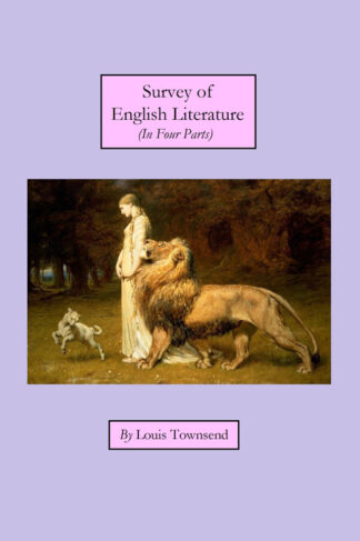 Survey of English Literature (In Four Parts) by Louis Townsend Front Cover