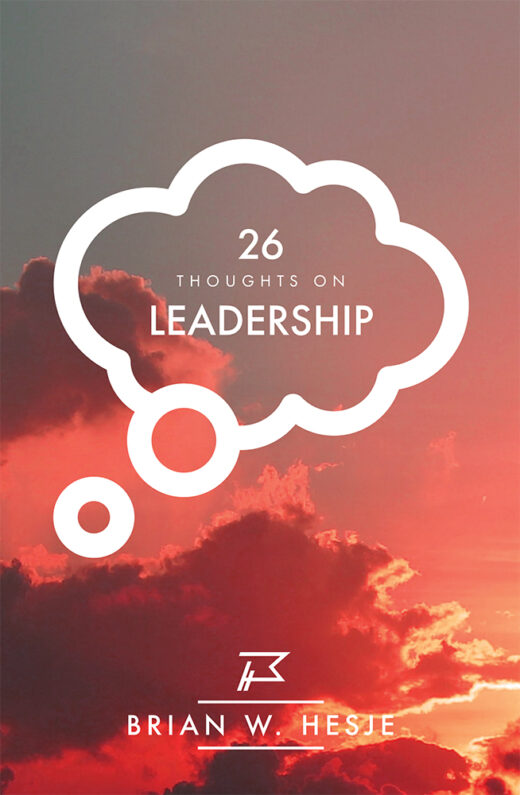 Front Cover of 26 Thoughts on Leadership by Brian Hesje