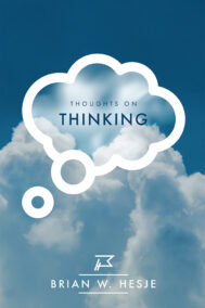 Front Cover of Thoughts on Thinking by Brian Hesje