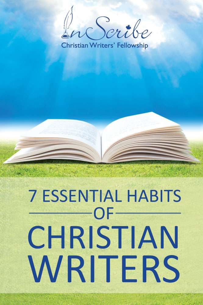 7 Essential habits of Christian Writers by Inscribe FRONT COVER