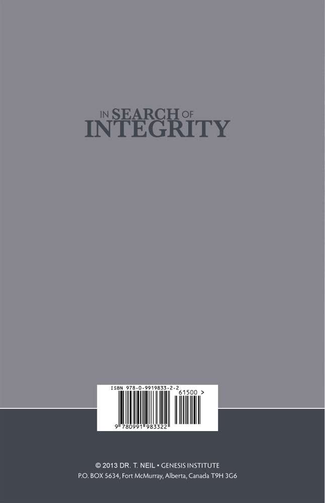 Back Cover of In Search of Integrity by Dr. Trevor Neil