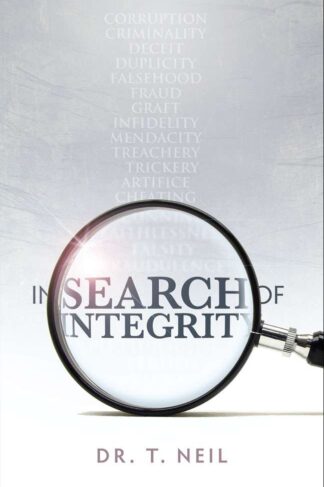 In Search of Integrity by Dr. Trevor Neil FRONT COVER