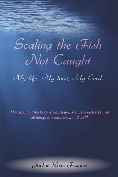Scaling the Fish Not Caught by Jackie Francis Front Cover