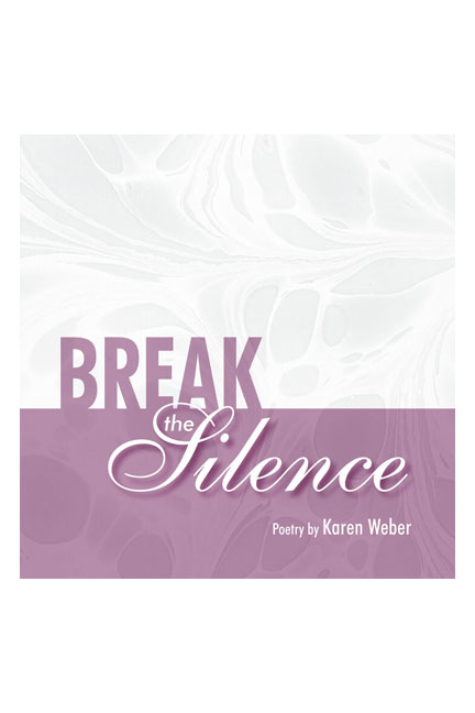 Front Cover of Break the Silence by Karen Weber