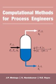 Computational Methods for Process Engineers by J. P. Mmbaga, K. Nandakumar, R. E. Hayes FRONT COVER