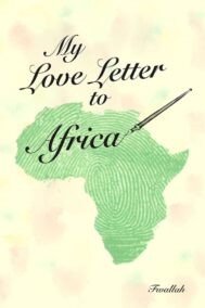 My Love Letter to Africa by Francisco Fwallah BACK COVER