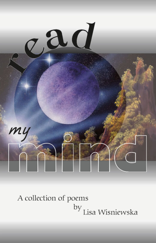 Read My Mind by Lisa Wisniewska is A Collection of Poems