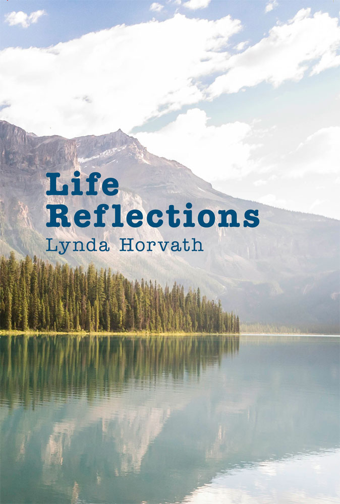 front cover of life reflections by lynda horvath