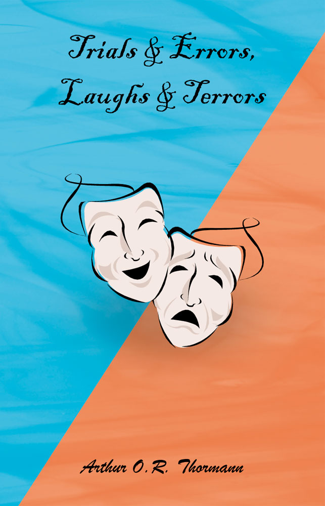 Front Cover of Trials & Errors, Laughs & Terrors by Arthur Thormann