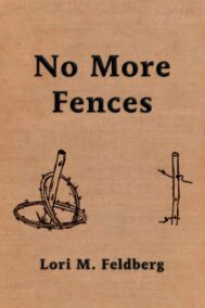 No More Fences by Lori Feldberg FRONT COVER