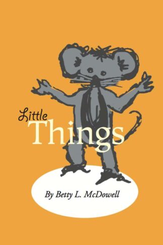 Little Things by Betty McDowell FRONT COVER