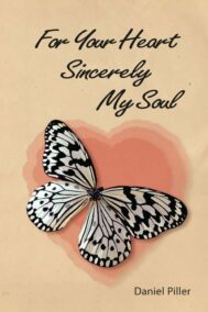 For Your Heart Sincerely My Soul by Daniel Piller FRONT COVER