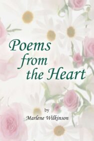 Poems From the Heart by Marlene Wilkinson FRONT COVER