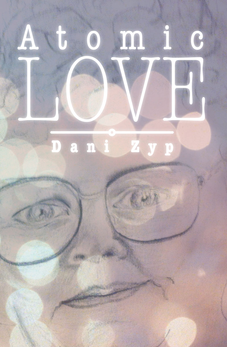 Atomic Love by Dani Zyp FRONT COVER