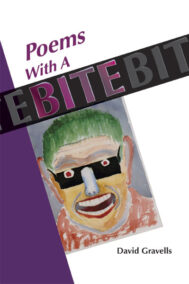 Front Cover of Poems with a Bite by David Gravells