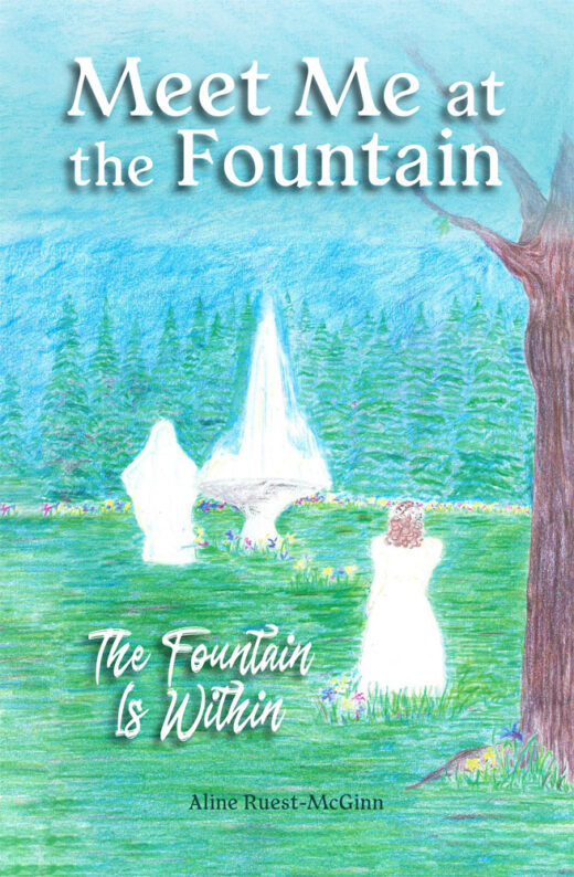 Front Cover of Meet Me at the Fountain by Aline Ruest-McGinn