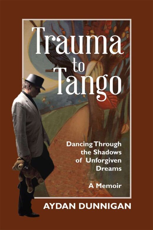 Trauma to Tango by Aydan Dunnigan Front Cover