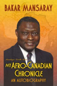 Front Cover of My Afro-Canadian Chronicle by Bakar Mansaray