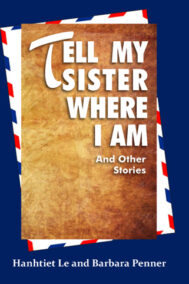 Tell My Sister Where I Am by Barbara Penner, Hanhtiet Le Front Cover