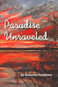 Paradise Unraveled by Katherine Gunderson FRONT COVER