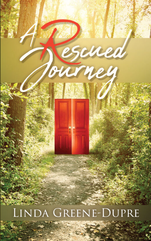 Front Cover A Rescued Journey by Linda Greene-Dupre