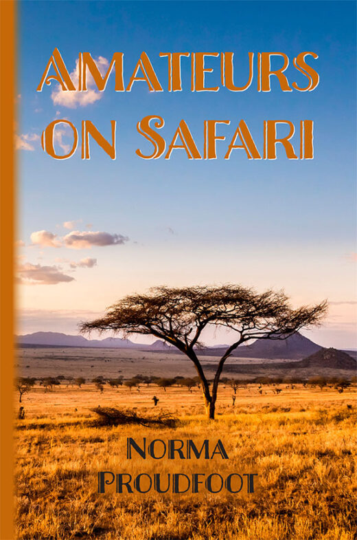 Front Cover of Amateurs on Safari by Norma Proudfoot