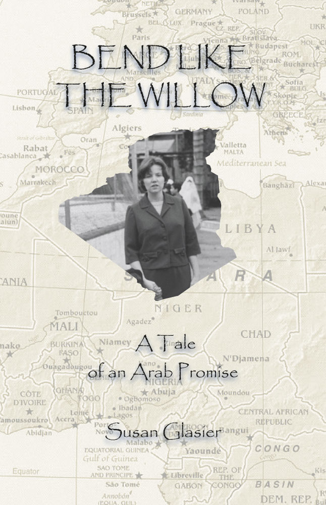Front Cover of Bend Like the Willow: A Tale of an Arab Promise by Susan Glasier