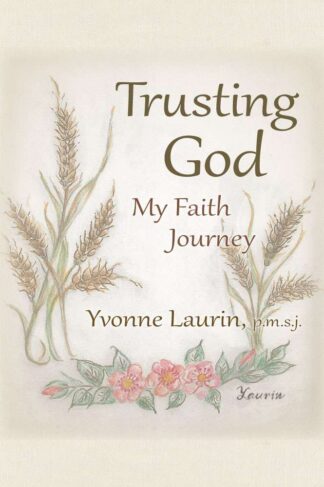 Trusting God: My Faith Journey by Yvonne Laurin FRONT COVER