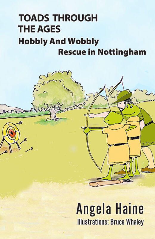 Front Cover of Toads Through The Ages: Hobbly And Wobbly - Rescue in Nottingham by Angela Haine