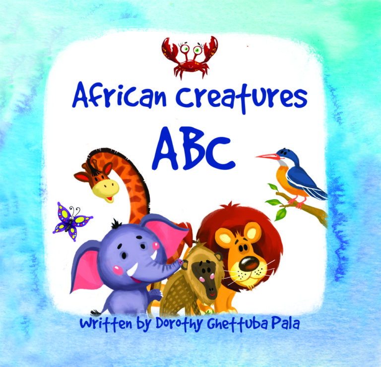 African Creatures ABC by Dorothy Ghettuba Pala Front Cover