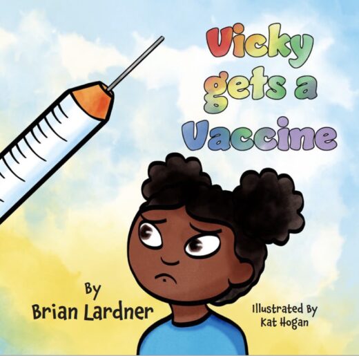 Front Cover of Vicky Gets a Vaccine by Brian Lardner