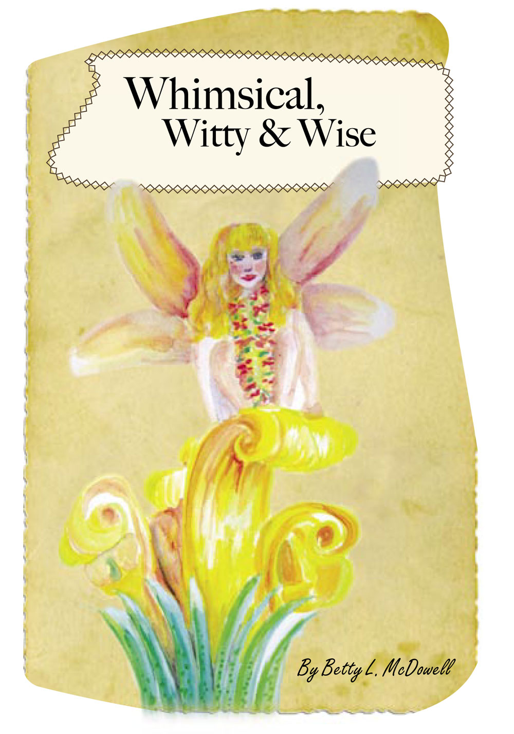 Front Cover of Whimsical, Witty & Wise by Betty McDowell