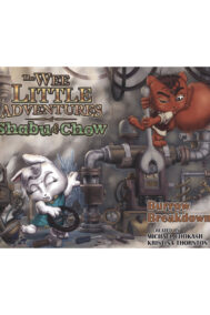 Front Cover of The Wee Little Adventures of Shabu and Chow: Burrow Breakdown by Iron Octopus