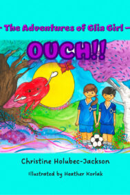 The Adventures of Glia Girl: Ouch by Christine Holubec-Jackson FRONT cover