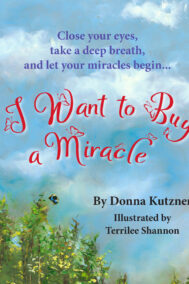 Front Cover of I Want to Buy a Miracle by Donna Kutzner