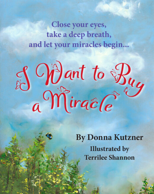 Front Cover of I Want to Buy a Miracle by Donna Kutzner