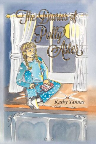 The Diaries of Poly Aster by Kathy Tannas Front Cover