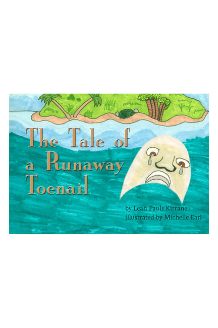The Tale of the Runaway Toenail by Leah Pauls Front Cover FULL