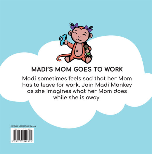 Madi's Mom Goes to Work by Stephanie Liu Back Cover
